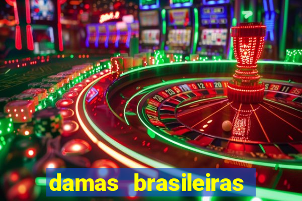 damas brasileiras jogar online